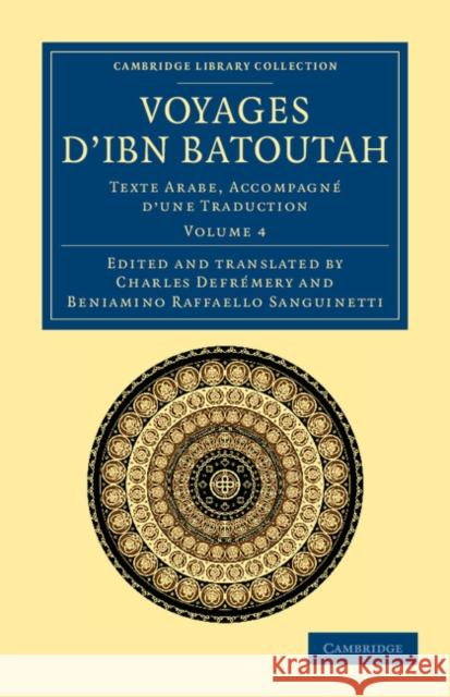 Voyages d'Ibn Batoutah: Texte Arabe, Accompagné d'Une Traduction Ibn Batuta 9781108044110 Cambridge University Press - książka