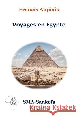 Voyages en Egypte Saulnier Sma, Pierre 9781984222350 Createspace Independent Publishing Platform - książka