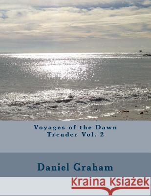 Voyages of the Dawn Treader Vol. 2 MR Daniel Edward Graham 9780988470057 Daniel E. Graham - książka