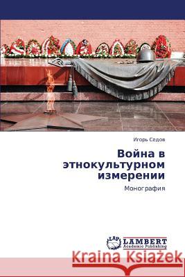 Voyna V Etnokul'turnom Izmerenii Sedov Igor' 9783847332954 LAP Lambert Academic Publishing - książka