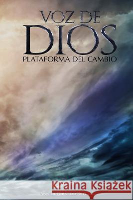 Voz de Dios: Plataforma de Cambio Gerardo a. Ortega 9781985059511 Createspace Independent Publishing Platform - książka