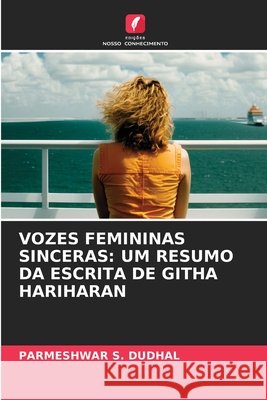 VOZES FEMININAS SINCERAS: UM RESUMO DA ESCRITA DE GITHA HARIHARAN DUDHAL, PARMESHWAR S. 9786209516979 Edições Nosso Conhecimento - książka