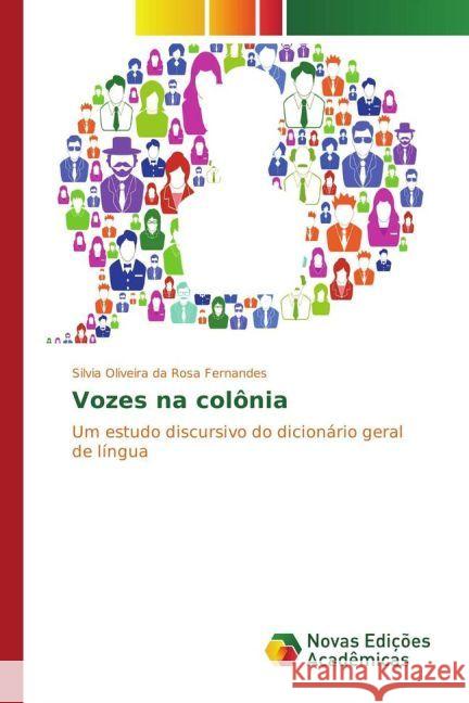 Vozes na colônia : Um estudo discursivo do dicionário geral de língua Oliveira da Rosa Fernandes, Silvia 9783841708748 Novas Edicioes Academicas - książka