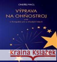 Výprava na ohňostroj Ondřej Macl 9788087563762 Štengl Petr - książka