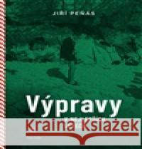 Výpravy v nejlepších letech Jiří Peňás 9788090951112 Echo Media - książka