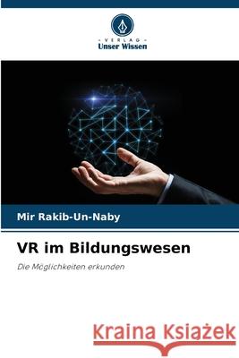 VR im Bildungswesen Rakib-Un-Naby, Mir 9786209235771 Verlag Unser Wissen - książka
