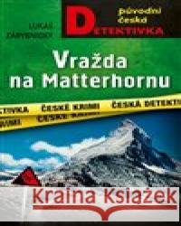 Vražda na Matterhornu Lukáš Zárybnický 9788027915668 MOBA - książka