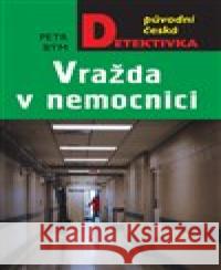 Vražda v nemocnici Petr Bým 9788024394664 MOBA - książka