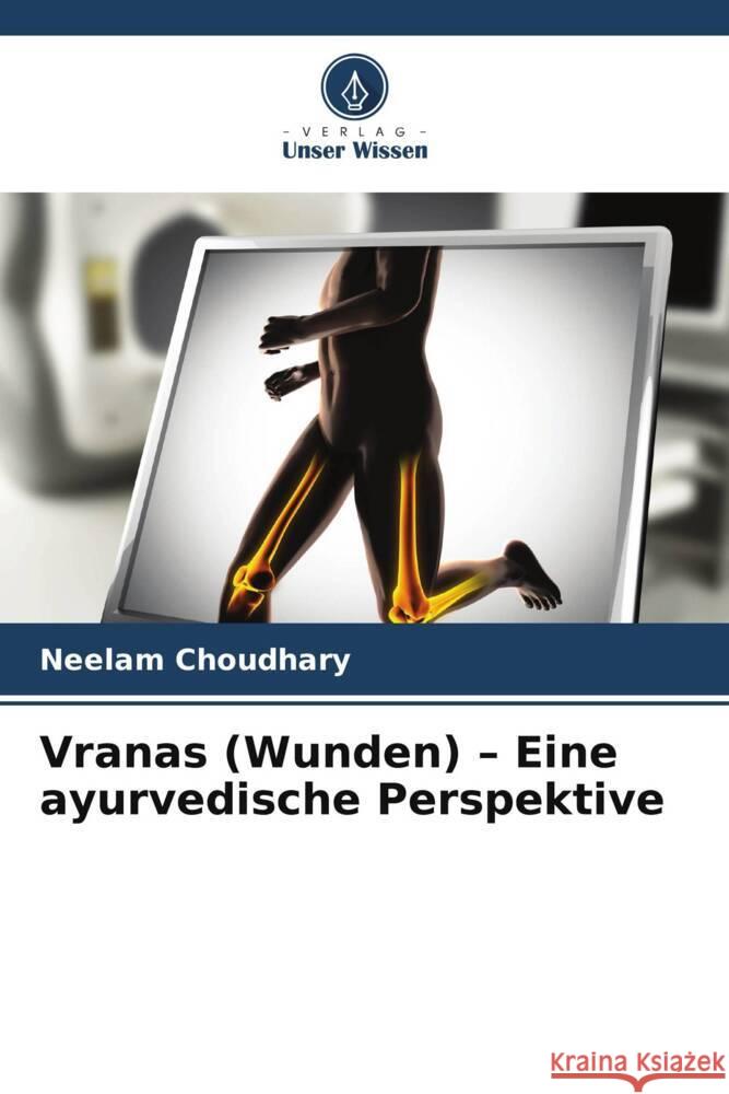 Vranas (Wunden) - Eine ayurvedische Perspektive Choudhary, Neelam 9786208965679 Verlag Unser Wissen - książka