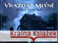 Vražda ve mlýně Irina Shapiro 9788053004909 Kanopa - książka
