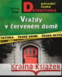 Vraždy v červeném domě Petr Bým 9788027913138 MOBA - książka