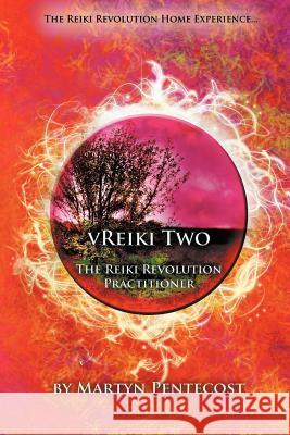 Vreiki Two - The Reiki Revolution Practitioner Pentecost, Martyn 9781907282621 Mpowr Ltd - książka