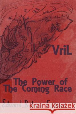 Vril: The Power of the Coming Race Edward Bulwer Lytton Lytton 9781448636921 Createspace - książka