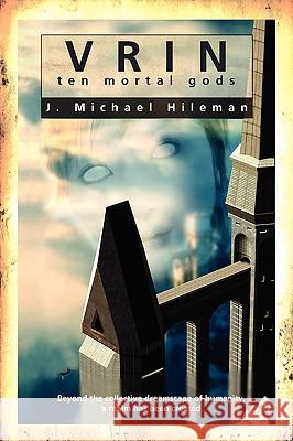 Vrin: Ten Mortal Gods J. Michael Hileman 9780977147403 Amlin Publishing - książka