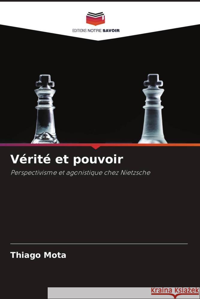 Vérité et pouvoir Mota, Thiago 9786204401539 Editions Notre Savoir - książka