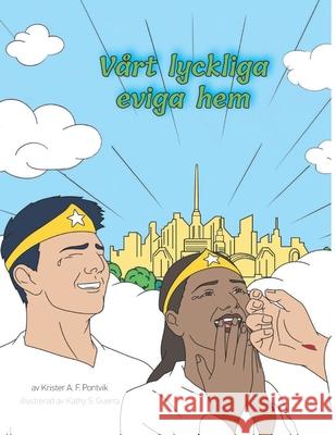 V?rt lyckliga eviga hem: M?larbok Kathy S. Guerra Krister A. F. Pontvik 9789199050959 Krister A. F. Pontvik - książka