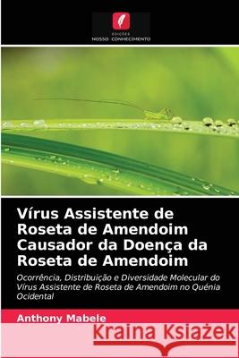 Vírus Assistente de Roseta de Amendoim Causador da Doença da Roseta de Amendoim Anthony Mabele 9786202954662 Edicoes Nosso Conhecimento - książka