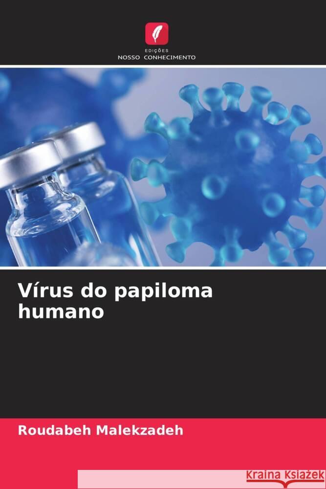 V?rus do papiloma humano Roudabeh Malekzadeh 9786208028244 Edicoes Nosso Conhecimento - książka