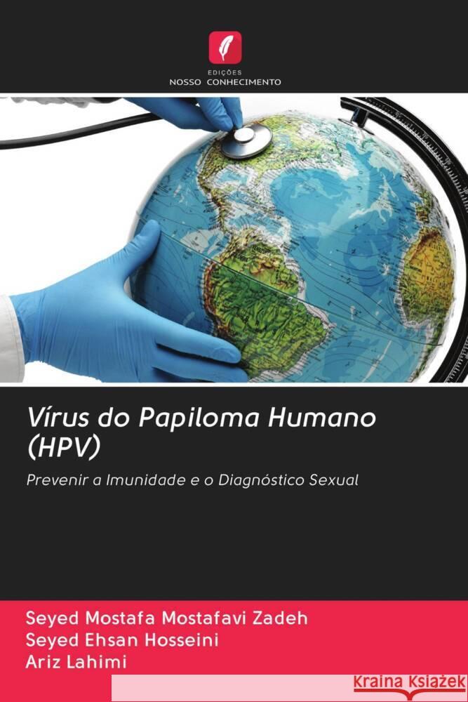 Vírus do Papiloma Humano (HPV) Mostafavi Zadeh, Seyed Mostafa, Hosseini, Seyed Ehsan, Lahimi, Ariz 9786203006599 Edicoes Nosso Conhecimento - książka