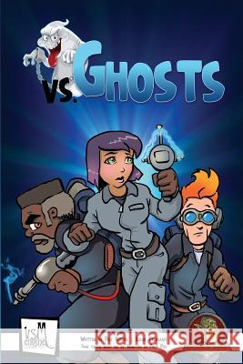 vs. Ghosts: Complete Ghosthunting Tabletop Roleplaying Game Rick Hershey Lucus Palosaari 9781535366458 Createspace Independent Publishing Platform - książka