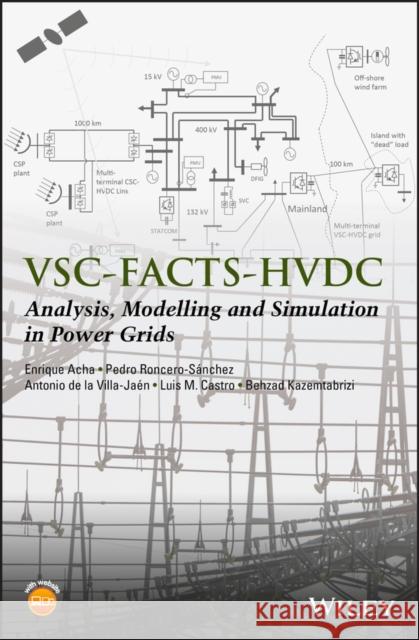 Vsc-Facts-Hvdc: Analysis, Modelling and Simulation in Power Grids Acha, Enrique 9781119973980 John Wiley & Sons - książka