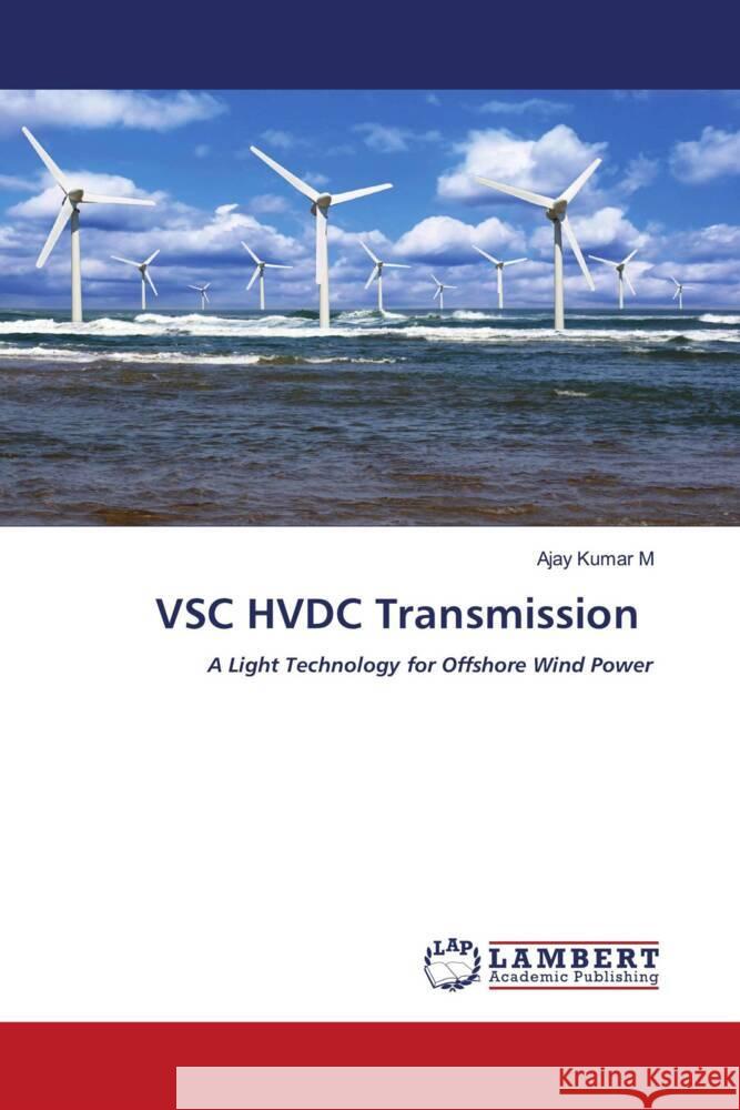 VSC HVDC Transmission M, Ajay Kumar 9786203581324 LAP Lambert Academic Publishing - książka