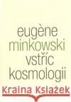Vstříc kosmologii Eugene Minkowski 9788087580011 Malvern