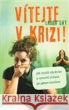 Vítejte v krizi! Laura Day 9788072813940 Eminent