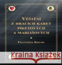 Věštění z hracích karet piketových a mariášových František Kruml 9788075118431 Volvox Globator - książka