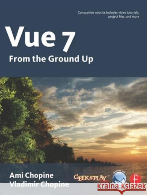 Vue 7: From the Ground Up Chopine, Ami 9780240812267 Focal Press - książka