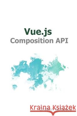 Vue.js Composition API Cristian Salcescu   9798680469828 Independently Published - książka
