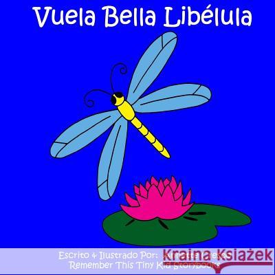 Vuela Bella Libélula Kid Storybooks, Remember This Tiny 9781502874818 Createspace - książka