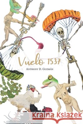 Vuelo 1537 Lara, Maria Alejandra, Brando, Keyla, Guzman, Anthony de Jesus 9798728947790 Independently Published - książka