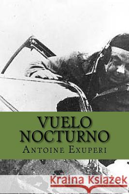 Vuelo Nocturno (Spanish Edition) Antoine De Saint Exuperi Yordi Abreu 9781518887888 Createspace - książka