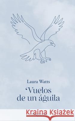 Vuelos de un ?guila Rapitbook Editorial Laura Watts 9788410484290 Rapitbook SL - książka