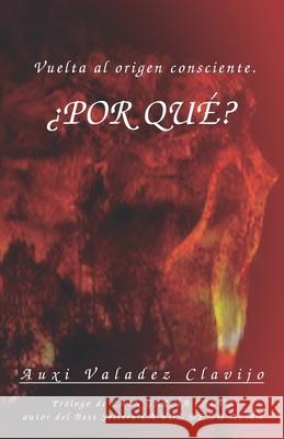 Vuelta Al Origen Consciente: ¿por Qué? Ramos Hernández, Armando 9788409214297 Auxi Valadez Clavijo - książka