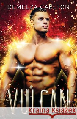 Vulcan: An Alien Scifi Romance Demelza Carlton 9781925799422 Lost Plot Press - książka