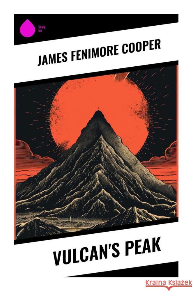 Vulcan's Peak Cooper, James Fenimore 9788028333553 Sharp Ink - książka