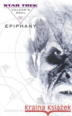 Vulcan's Soul #3: Epiphany Josepha Sherman Susan Shwartz 9781501142901 Gallery Books - książka