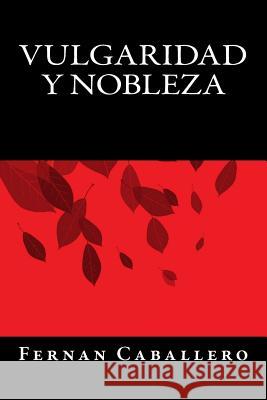 Vulgaridad y Nobleza Books, Onlyart 9781535403085 Createspace Independent Publishing Platform - książka