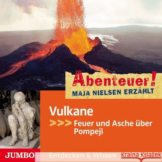 Vulkane, 1 Audio-CD : Feuer und Asche über Pompeji. Spannendes Abenteuer-Feature Nielsen, Maja 9783833729683 Jumbo Neue Medien - książka