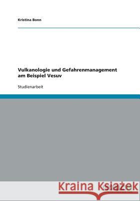 Vulkanologie und Gefahrenmanagement am Beispiel Vesuv Kristina Bonn 9783640194186 Grin Verlag - książka