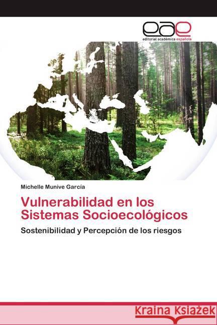 Vulnerabilidad en los Sistemas Socioecológicos García, Michelle Munive 9786200389183 Editorial Académica Española - książka