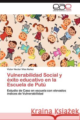 Vulnerabilidad Social y éxito educativo en la Escuela de Putú Vilos Nuñez Victor Hector 9783847353522 Editorial Acad Mica Espa Ola - książka