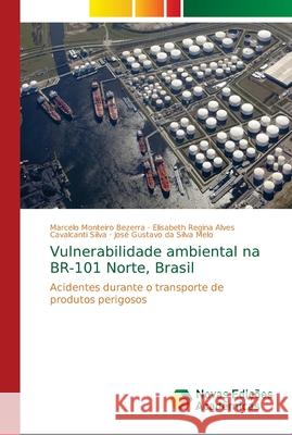 Vulnerabilidade ambiental na BR-101 Norte, Brasil Bezerra, Marcelo Monteiro 9786139669493 Novas Edicioes Academicas - książka