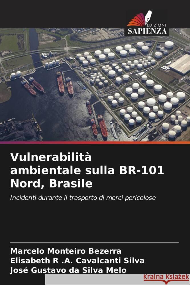 Vulnerabilit? ambientale sulla BR-101 Nord, Brasile Marcelo Monteiro Bezerra Elisabeth R. a. Cavalcanti Silva Jos? Gustavo Da Silva Melo 9786208115579 Edizioni Sapienza - książka