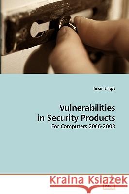 Vulnerabilities in Security Products Imran Liaqat 9783639204841 VDM Verlag - książka