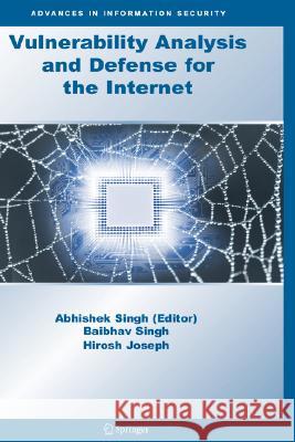 Vulnerability Analysis and Defense for the Internet  9780387743899 Springer - książka