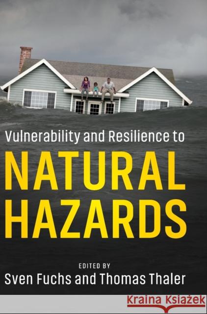 Vulnerability and Resilience to Natural Hazards Sven Fuchs Thomas Thaler 9781107154896 Cambridge University Press - książka