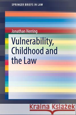 Vulnerability, Childhood and the Law Jonathan Herring 9783319786858 Springer - książka